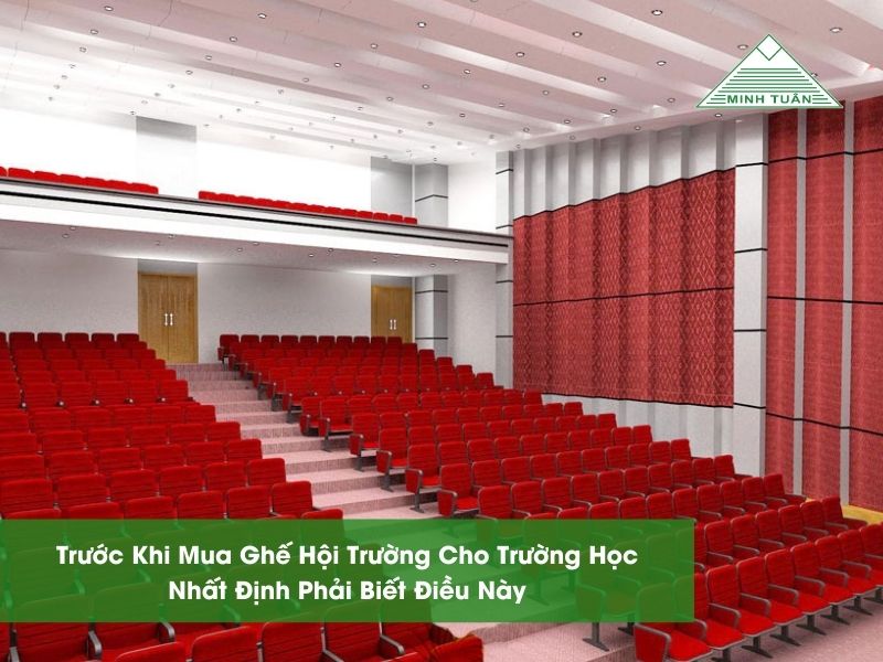 Trước Khi Mua Ghế Hội Trường Cho Trường Học, Nhất Định Phải Biết Điều Này