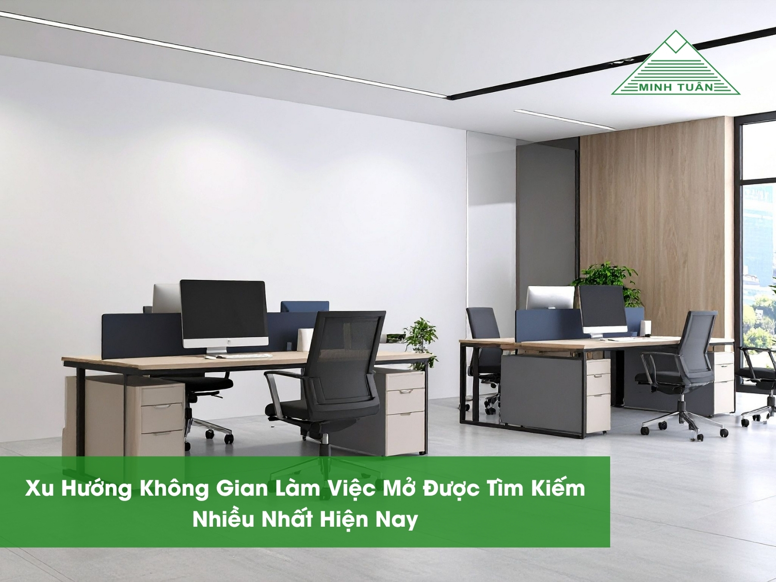 Xu Hướng Không Gian Làm Việc Mở Được Tìm Kiếm Nhiều Nhất Hiện Nay