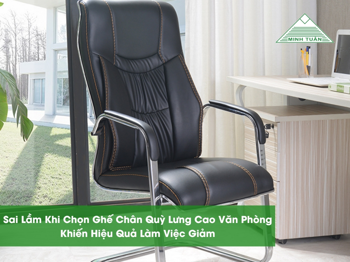 Sai Lầm Khi Chọn Ghế Chân Quỳ Lưng Cao Văn Phòng Khiến Hiệu Quả Làm Việc Giảm