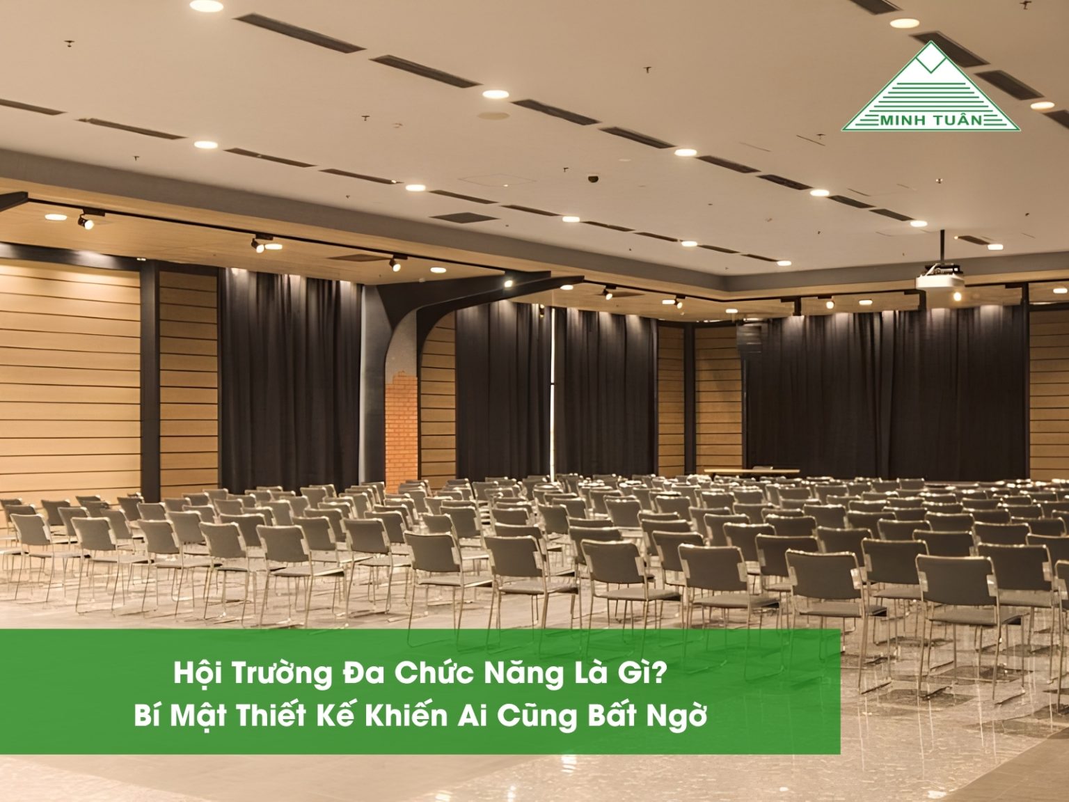 Hội Trường Đa Chức Năng Là Gì? Bí Mật Thiết Kế Khiến Ai Cũng Bất Ngờ